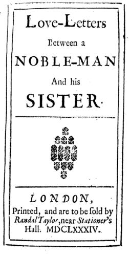 Aphra Behn, Love-Letters Between a Noble-Man and his Sister (London: Randal Taylor, 1684).