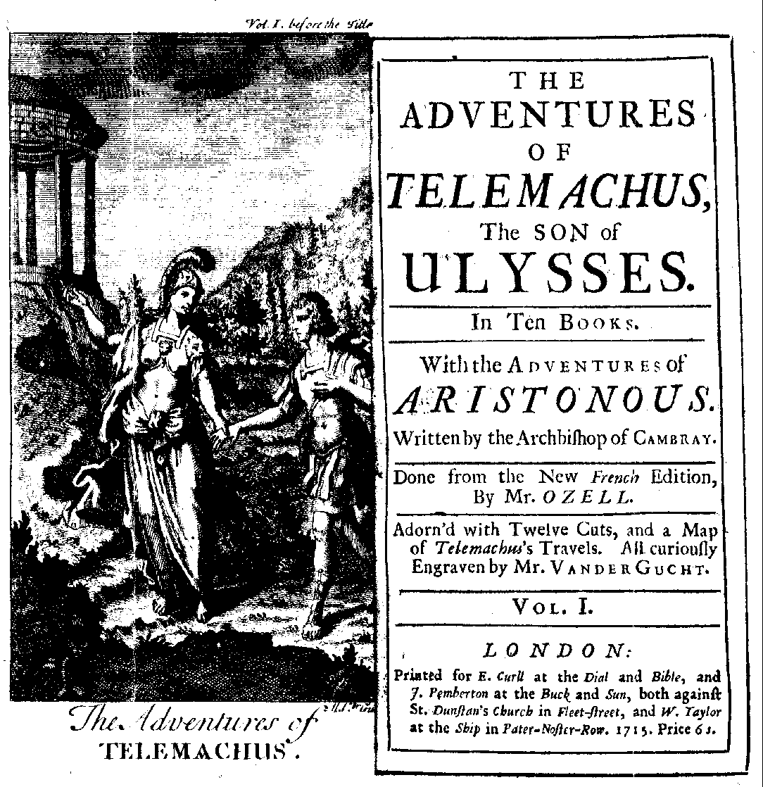 Franois de Salignac de la Mothe Fénelon, The Adventures of Telemachus the son of Ulysses in ten books with the Adventures of Aristonus [...] transl. by Mr. Ozell (London: E. Curll/ J. Pemberton/ W. Taylor, 1715)..