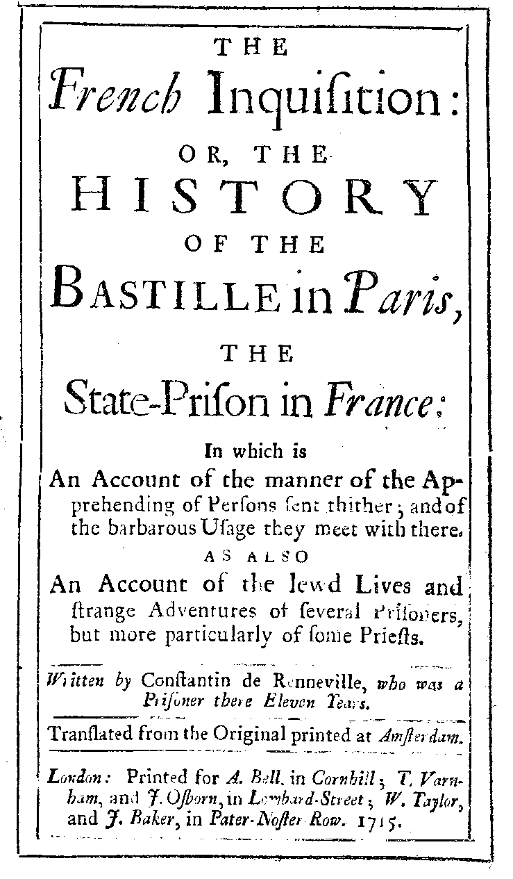 Renneville, Constantin de, French Inquisition (London: A. Bell/ T. Varnham/ J. Osborne/ W. Taylor/ J. Baker, 1715).