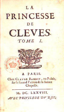 [LaFayette, Marie M.,] Princesse de Cléves (Paris: C. Barbin, 1678).
