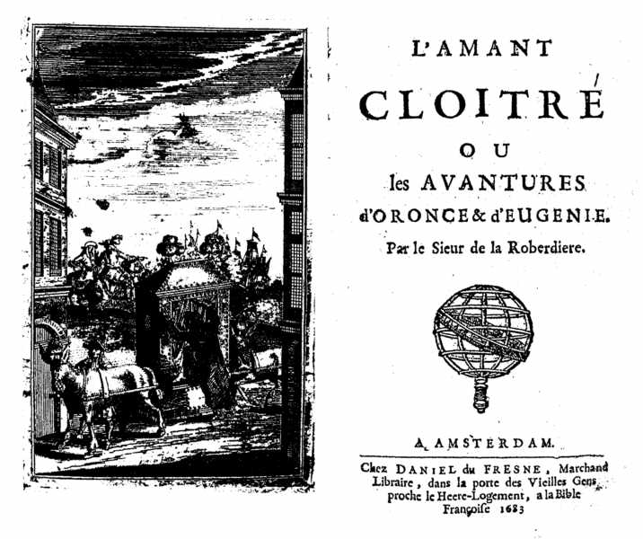 Sieur de la La Roberdière, L'amant cloîtré (Amsterdam: Daniel du Fresne, 1683).
