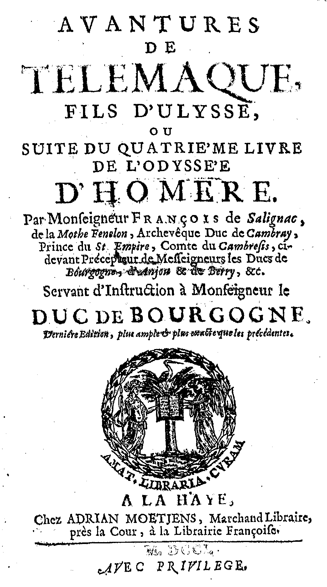 Fénelon, Franois de Salignac de la Mothe, Avantures de Télémaque (La Haye: A. Moetjens, 1701).