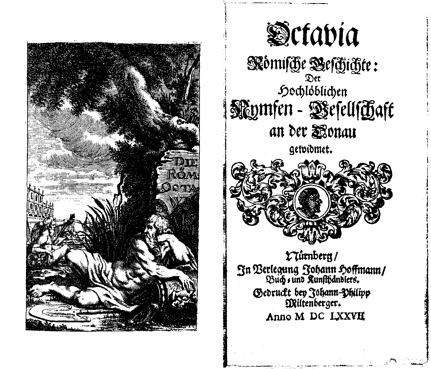 [Anton Ulrich Herzog zu Braunschweig und Lüneburg,] Octavia römische Geschichte [vol. 1] (Nürnberg: J. Hoffmann, 1677).