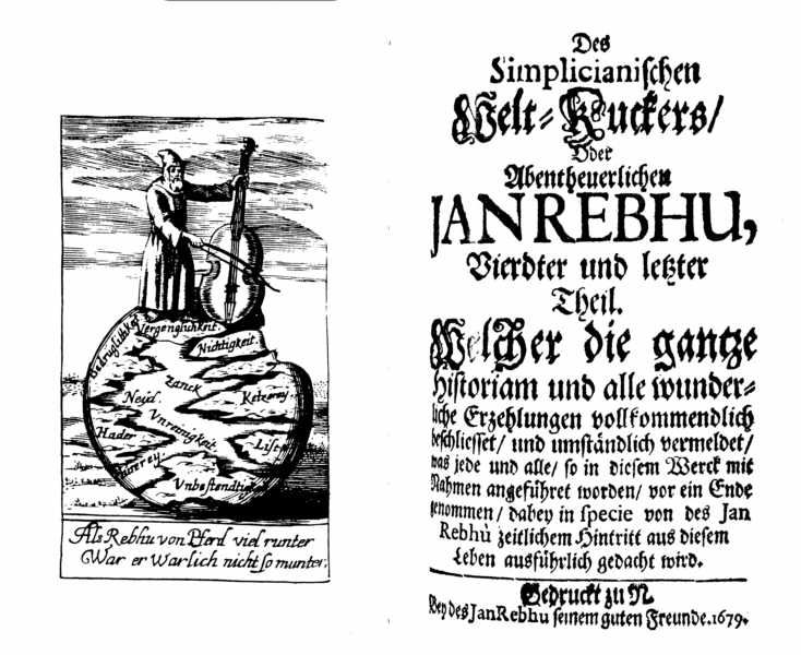 [Johann Beer =] Jan Rebhu, Des Simplicianischen Welt-Kuckers, oder abentheuerlichen Jan Rebhu, vierdter und letzter Theil (N.: Bey des Jan Rebhu seinem guten Freunde, 1679).
