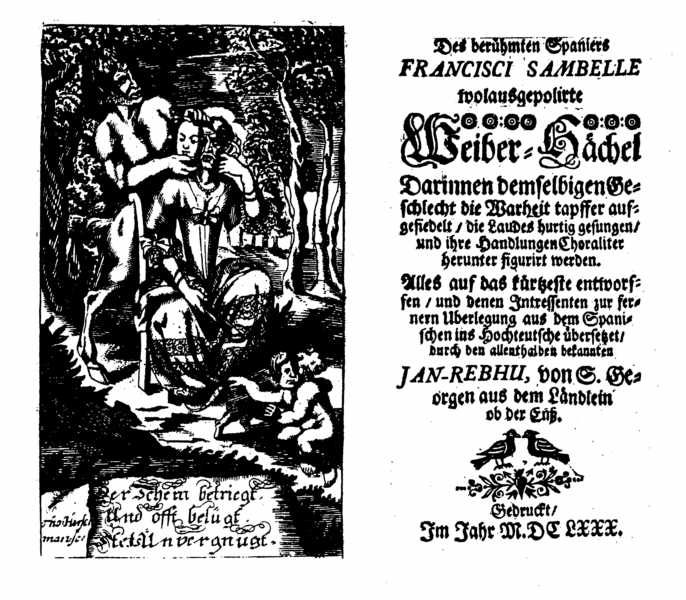[Johann Beer =] Jan Rebhu, Des berühmten Spaniers Francisci Sambelle wolausgepolirte Weiber-Hächel (1680).