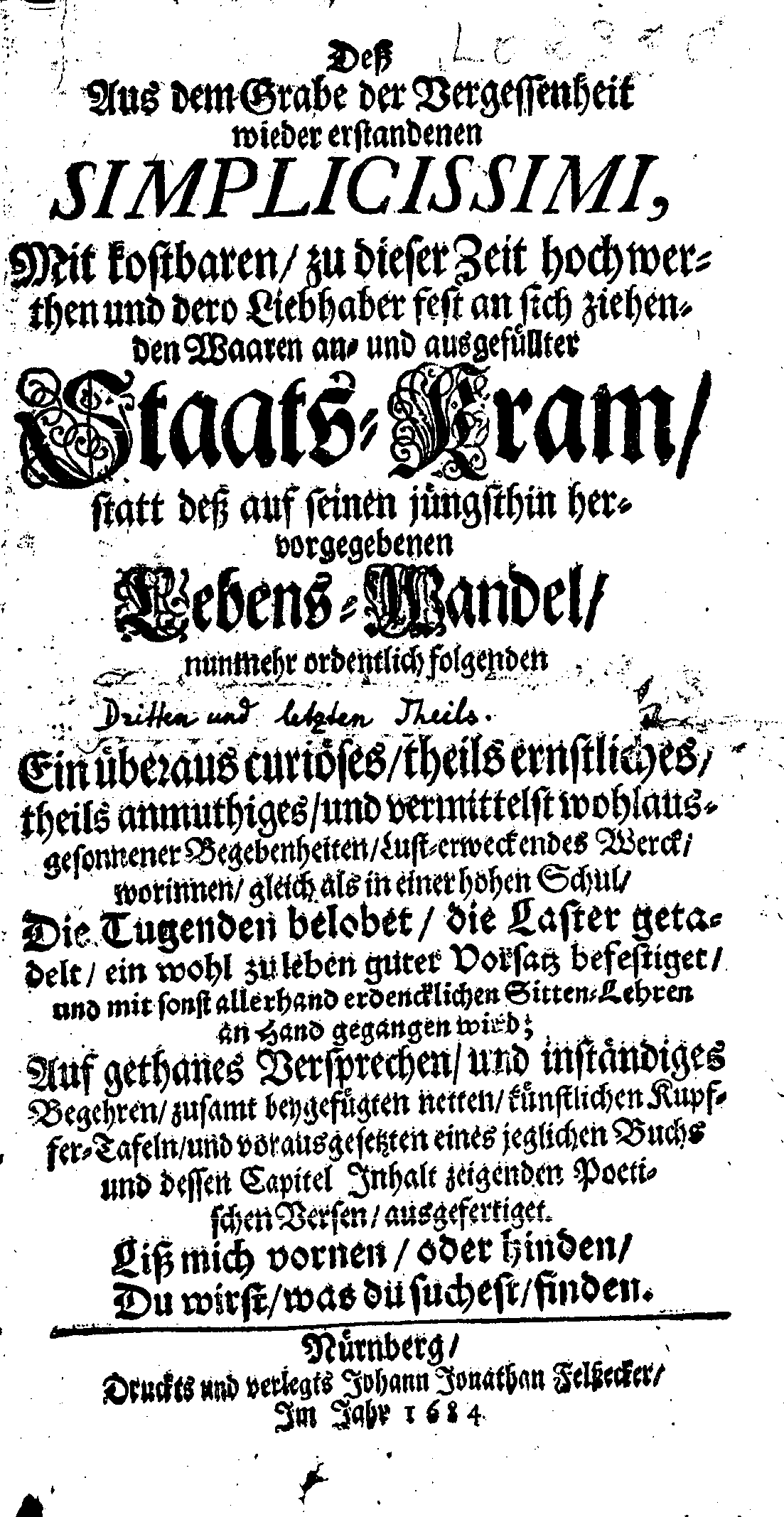 [Grimmelshausen, Hans Jakob Christoffel von/ Venator d. J., Balthasar,] Deß aus dem Grabe der Vergessenheit wieder erstandenen Simplicissimi [...] Staats-Kram (Nürnberg: J. J. Felßecker, 1684).