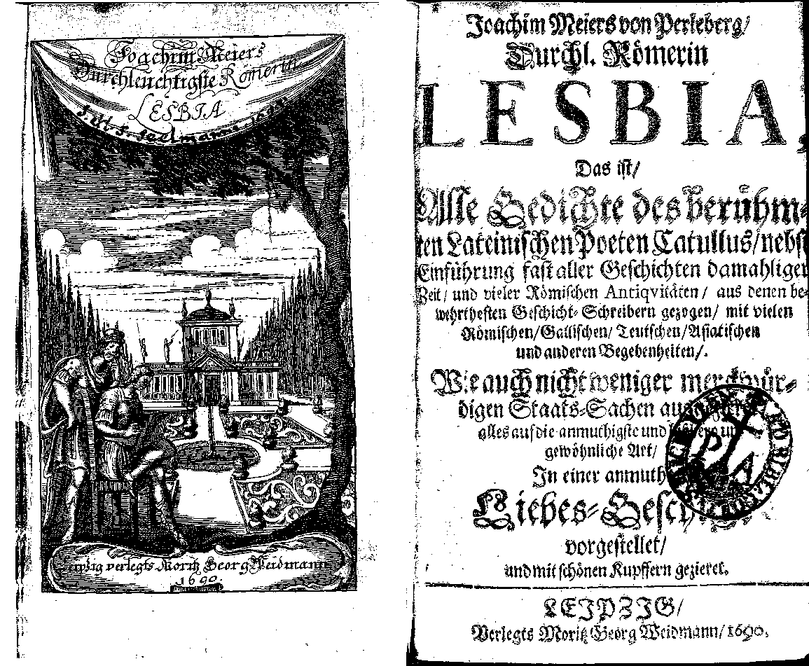 Joachim Meier von Perleberg, Durchl. Römerin Lesbia (Leipzig: M. G. Weidmann, 1690).