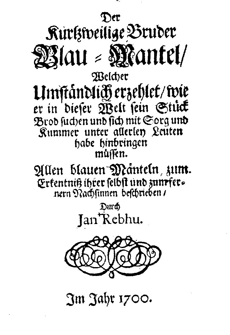 Johann Beer, Jan Rebhu, Der kurtzweilige Bruder Blau-Mantel (1700).