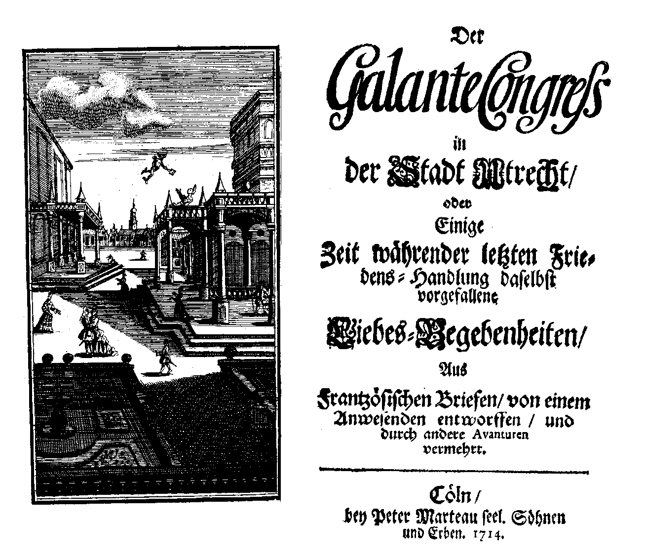 [Casimir Freschot,] Der galante Congress in der Stadt Utrecht (Cöln: bey Peter Marteau seel. Söhnen und Erben, 1714).