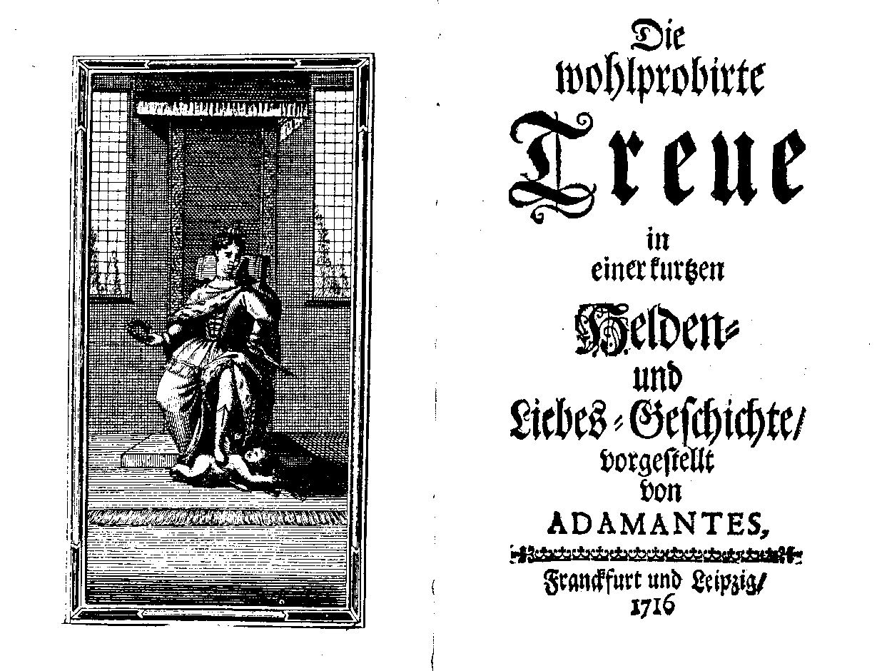 Die wohlprobirte Treue (Franckfurt/ Leipzig, 1716).