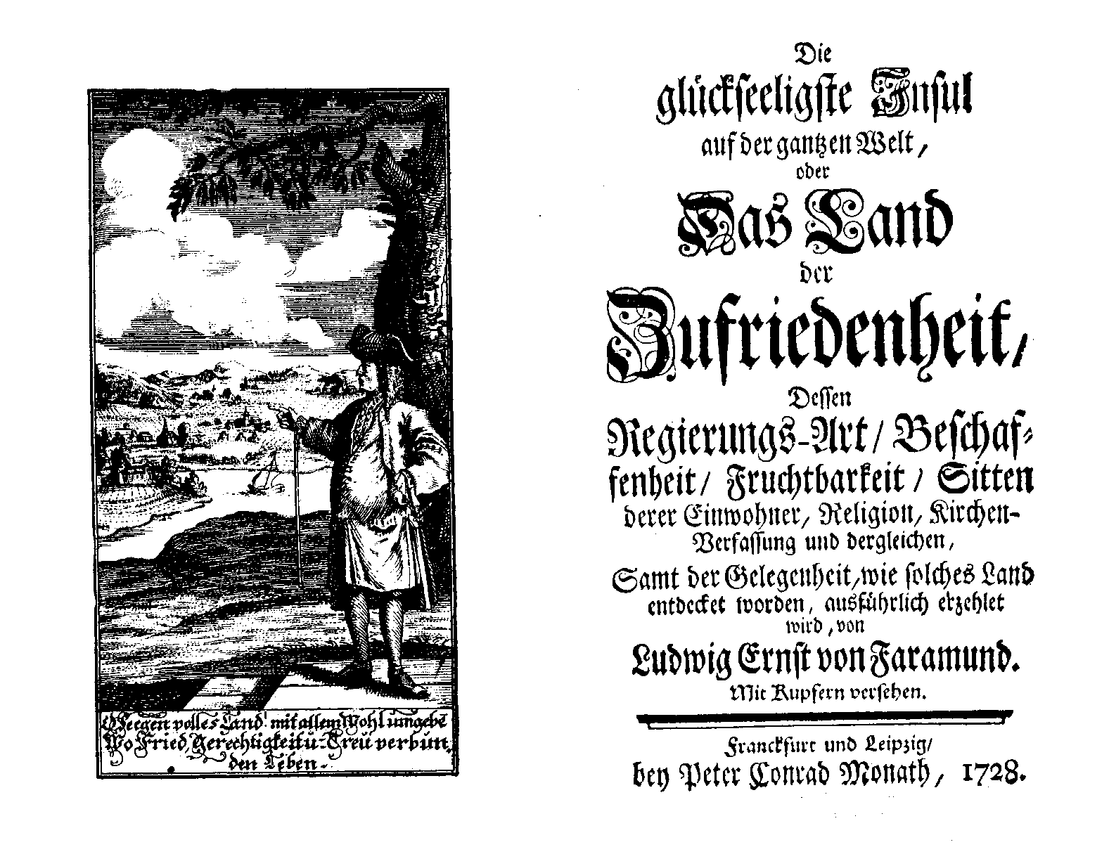 Ludwig Ernst von Faramund, Die glückseeligste Insul auf der gantzen Welt, oder Das Land der Zufriedenheit (Frackfurt/ Leipzig, P. C. Monath, 1728).